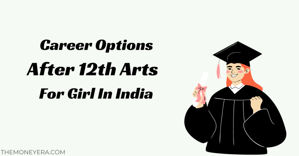 Career Options After 12th Arts For Girl In India