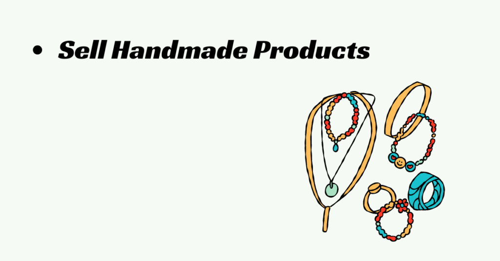 Earn Money From Home For Ladies By Sell Handmade Products