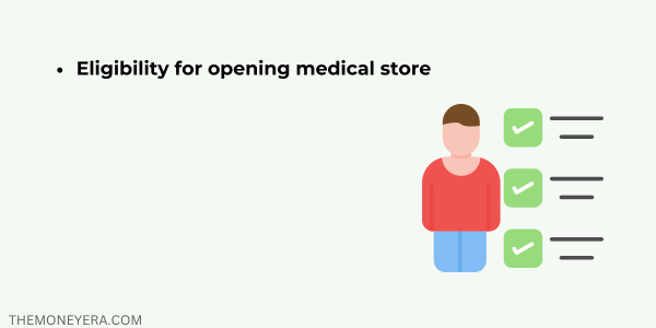 Eligibility for opening medical store