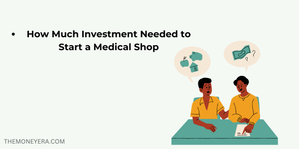 How Much Investment Needed to Start a Medical Shop