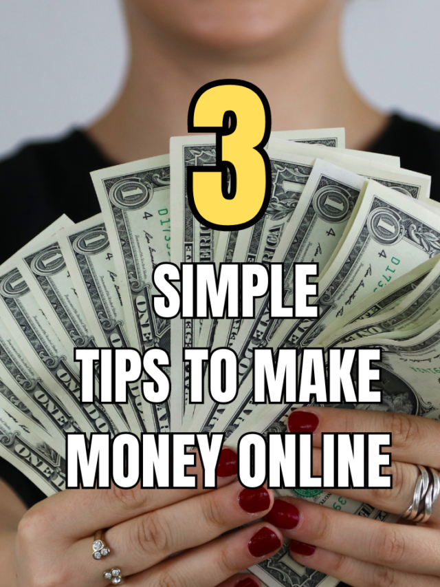 3 Tips to Make Money Online